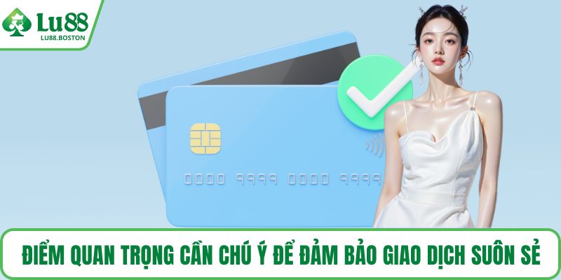 Điểm quan trọng cần chú ý để đảm bảo giao dịch suôn sẻ