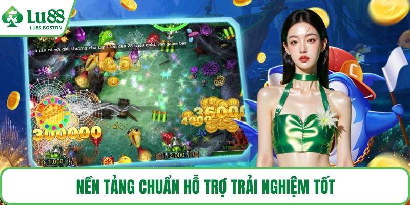 Nền tảng chuẩn hỗ trợ trải nghiệm tốt